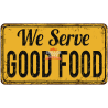We Serve Good Food